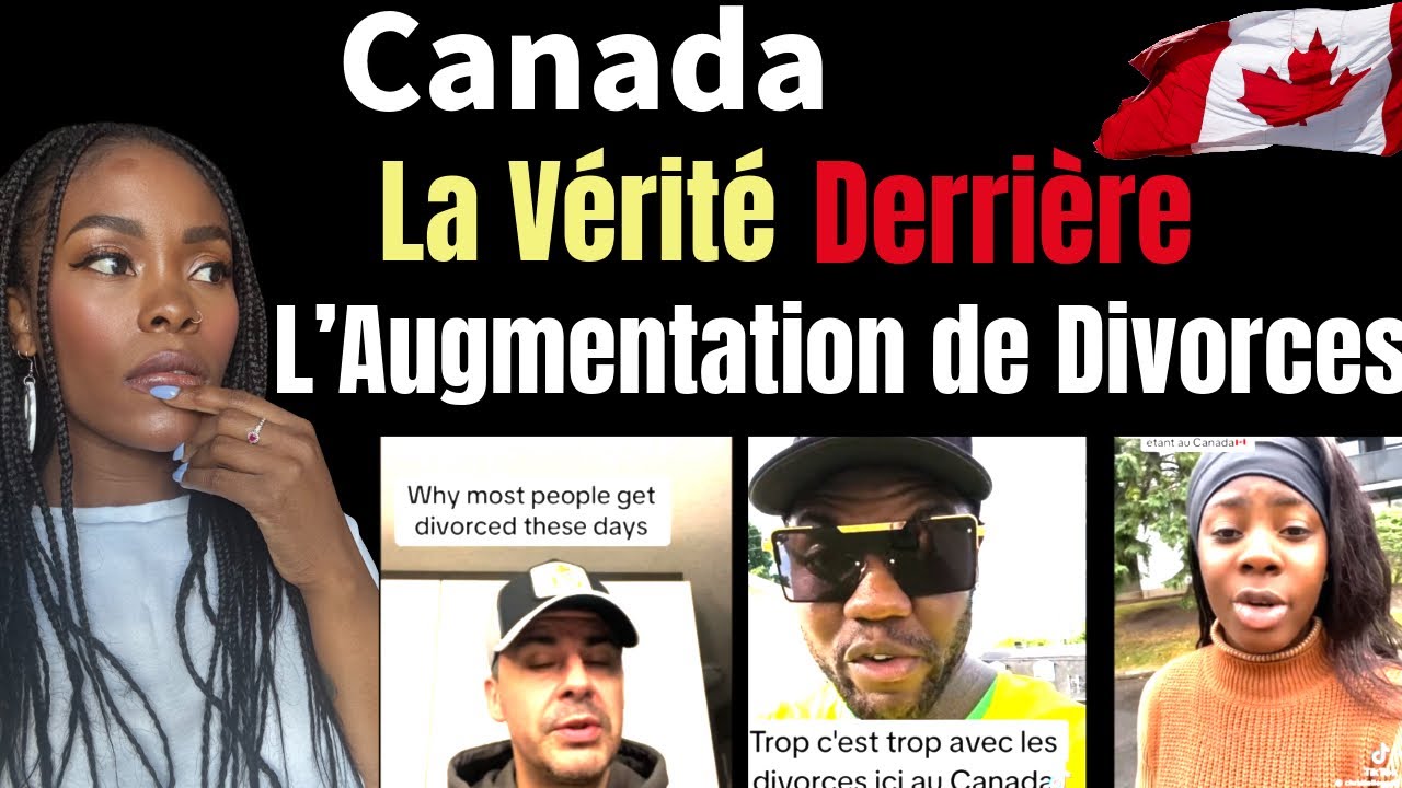 Le MYST&Egrave;RE Des Divorces Au Canada 🇨🇦 Expliqu&eacute;