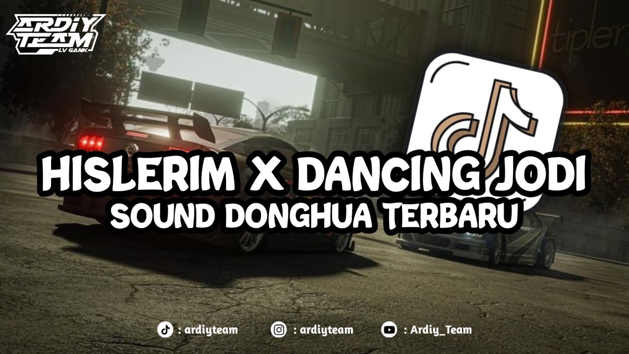 SOUND DONGHUA DJ HISLERIM X DANCING JODI || BY YOVA FVNKY RMX || SLOW REVERB VIRAL TIKTOK MENGKANE 