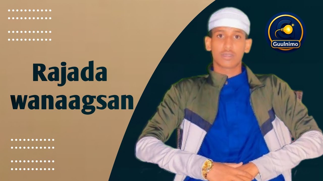 Rajada wanaagsan 