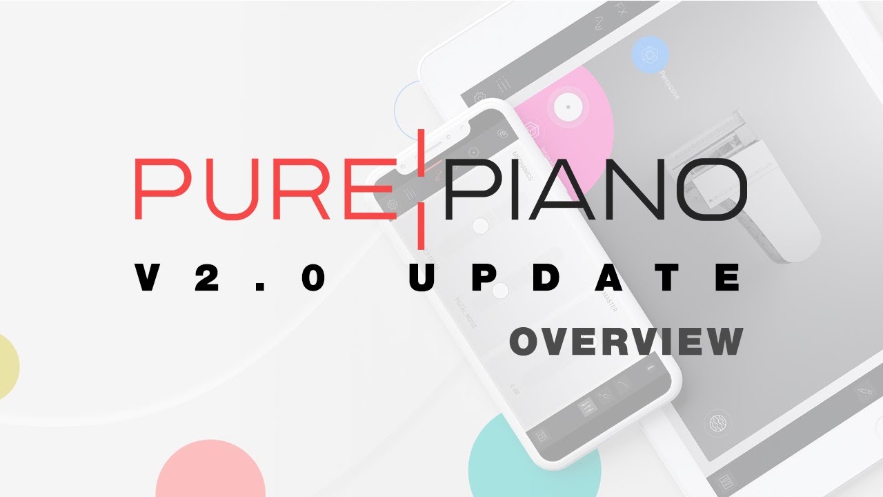 Overview of Pure Piano Features V2.0 Major Update