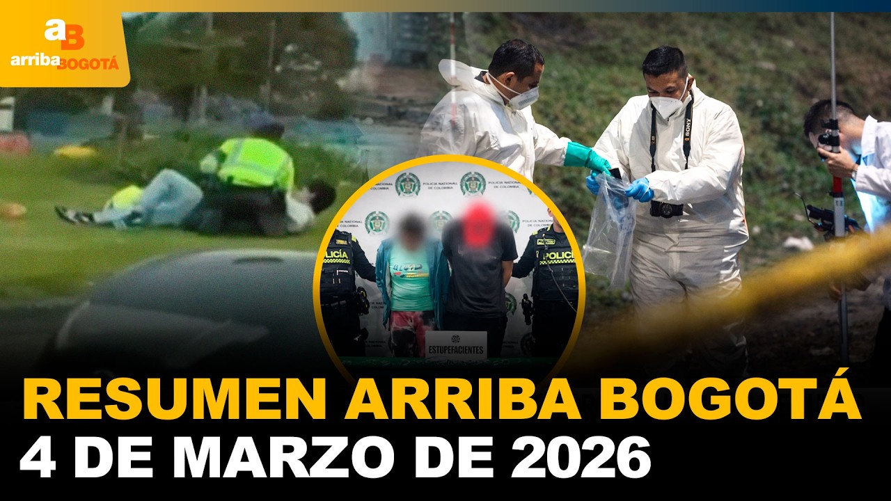 Resumen Arriba Bogotá 4 de Marzo de 2026 | CityTv | ArribaBogotá