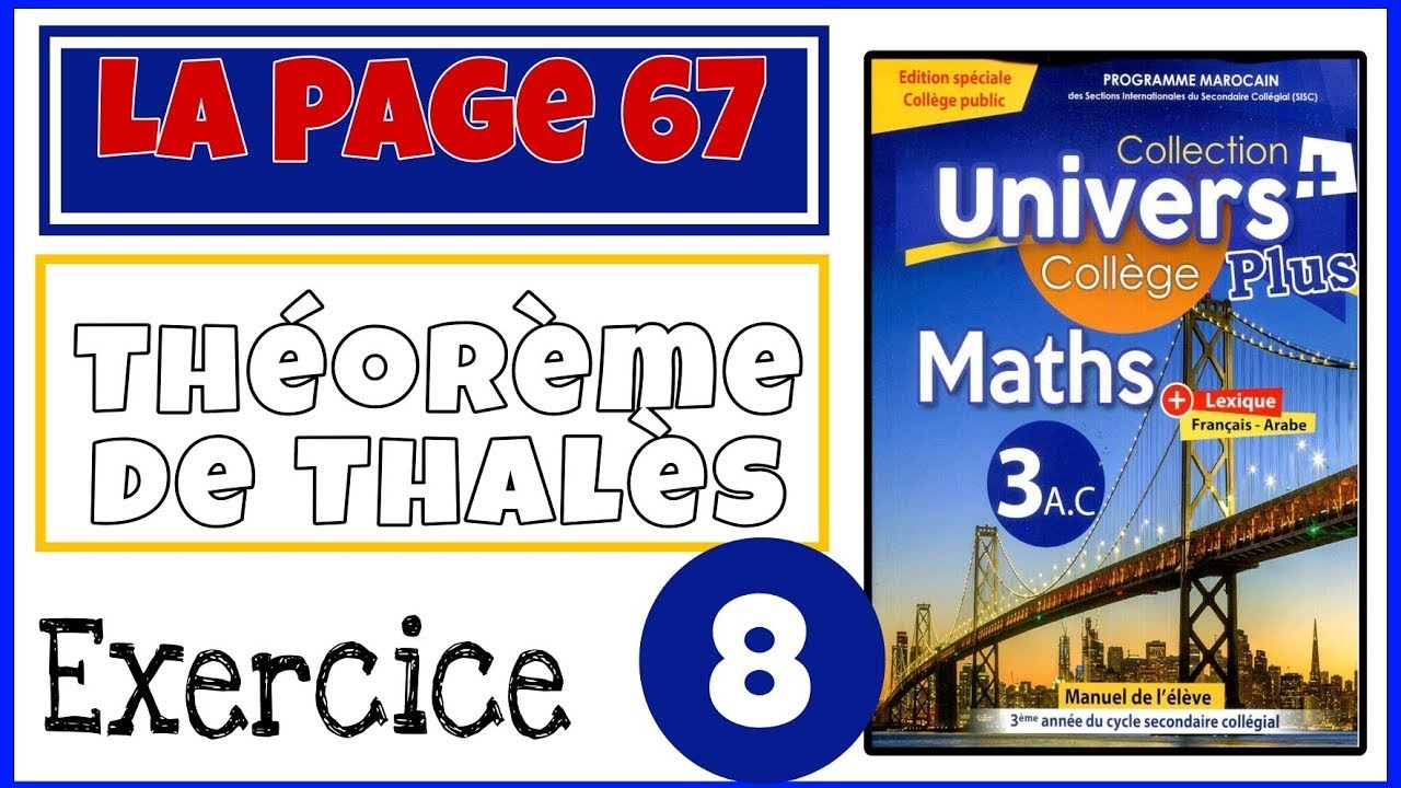 Univers Plus Maths 3AC la Page 67 Théorème de Thalès Exercice 8 Correction Mathématiques 3APIC