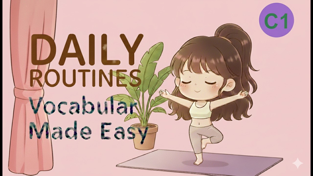10 Must-Know DAILY ROUTINES Vocabulary | English C1 LEVEL