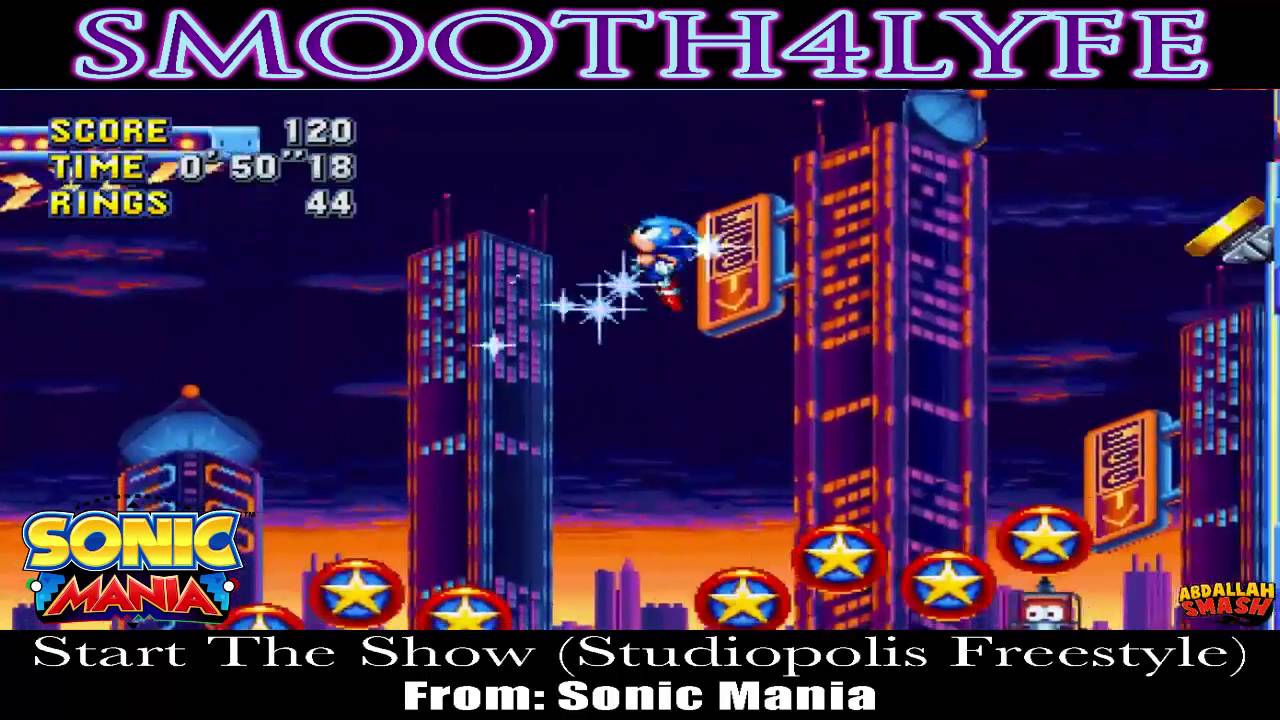 Smooth4Lyfe - Start The Show (Studiopolis Freestyle) (Sonic Mania)