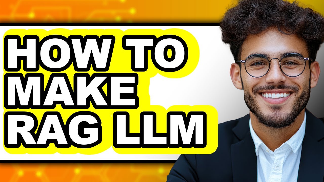 How to Make Rag Llm - Easy Guide
