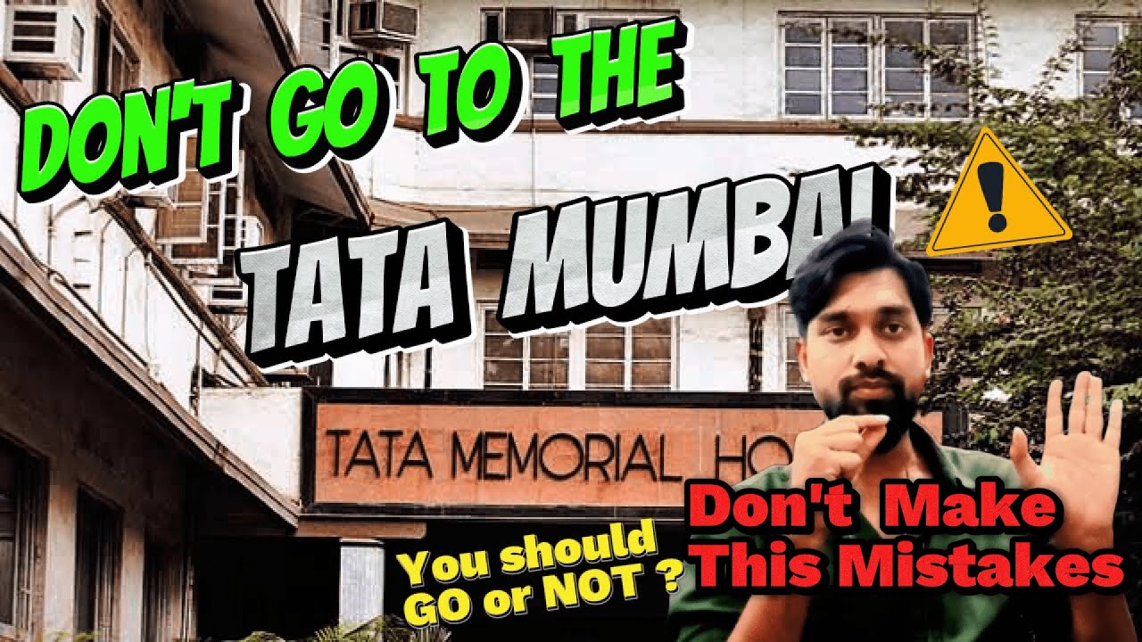 TATA Memorial Cancer Hospital Mumbai | Important Information about Cancer Treatment in Tata Hospital