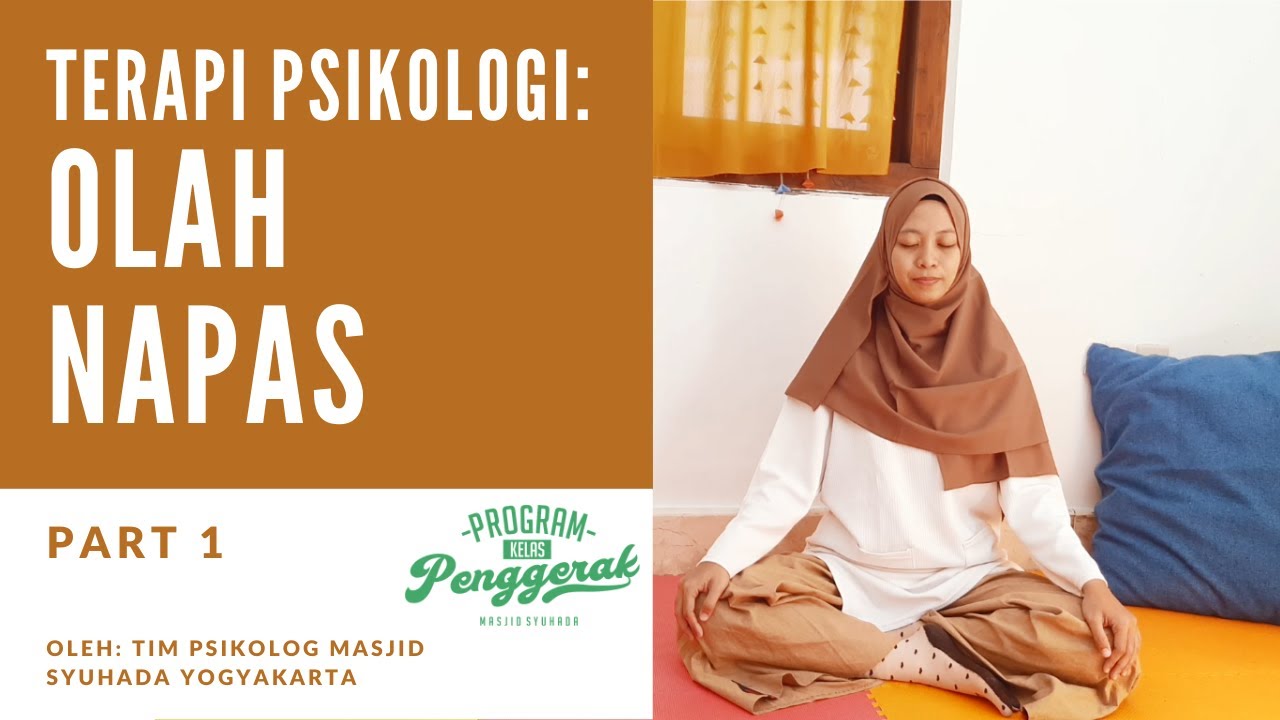 Terapi Psikologi: Olah Napas (part 1). Melatih Fokus, Konsentrasi & Merelease Emosi