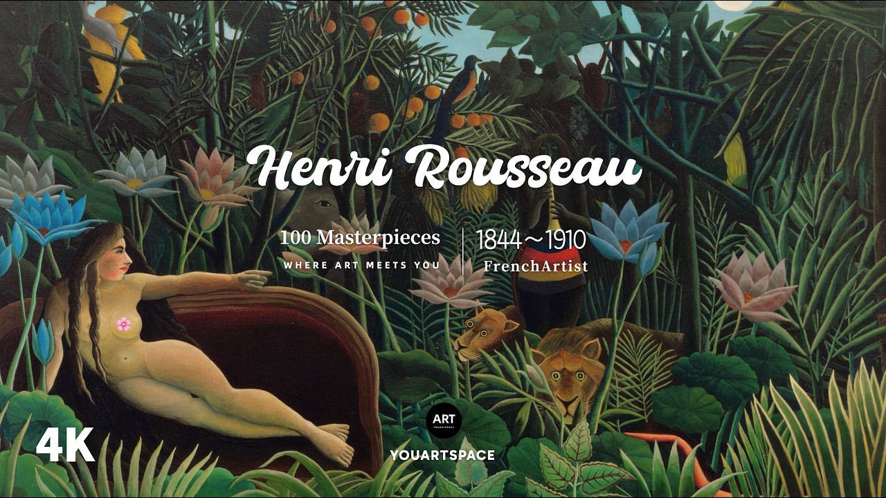 Henri Rousseau｜100 Masterpieces｜The World of Naïve Art