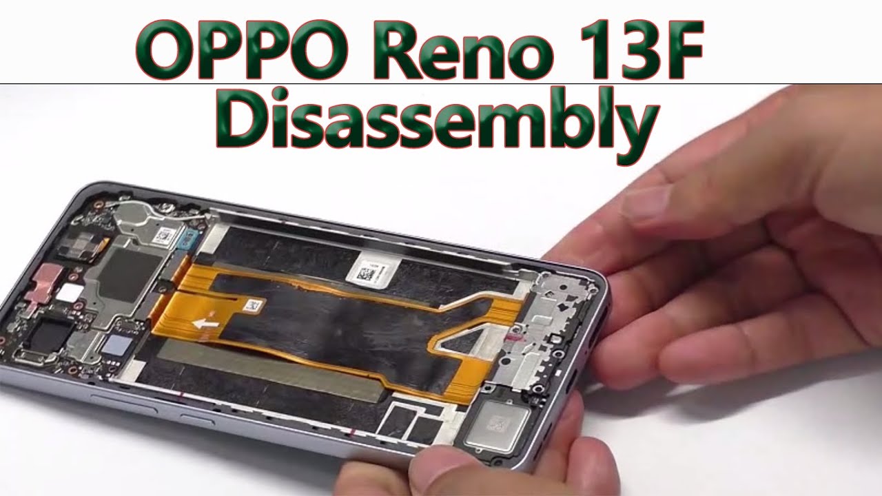 OPPO Reno 13 F Disassembly & Assembly | Step-by-Step Teardown Guide!