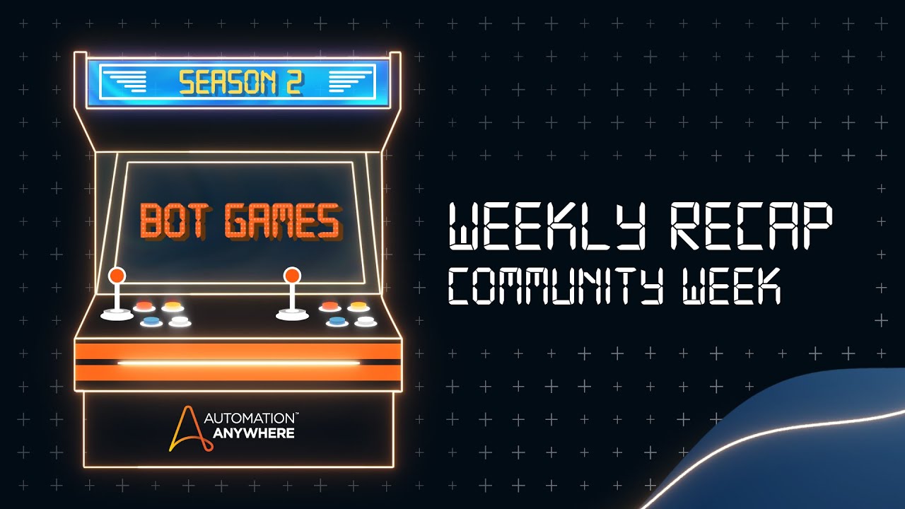 #BotGames Season 2 - Weekly Recap #4 | Automation Anywhere