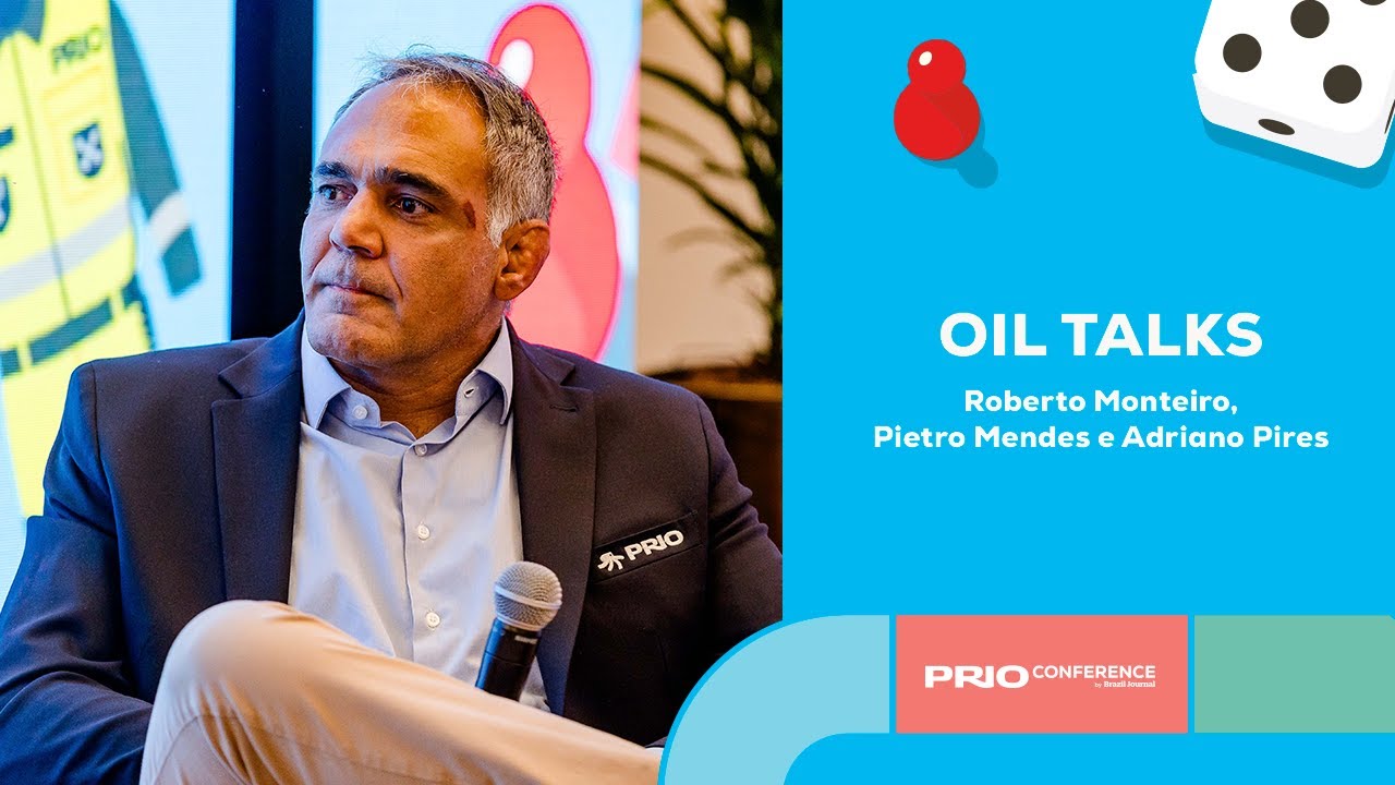 PRIO Conference: Oil Talks com Roberto Monteiro, Pietro Mendes e Adriano Pires