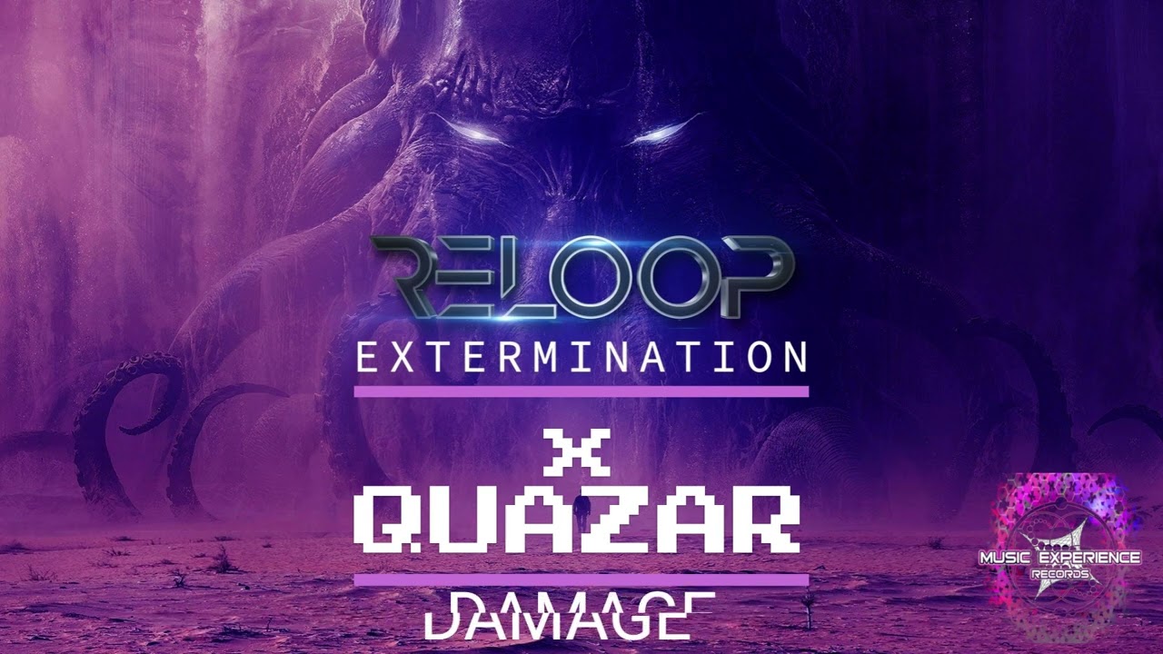 Reloop x Quazar - Damage
