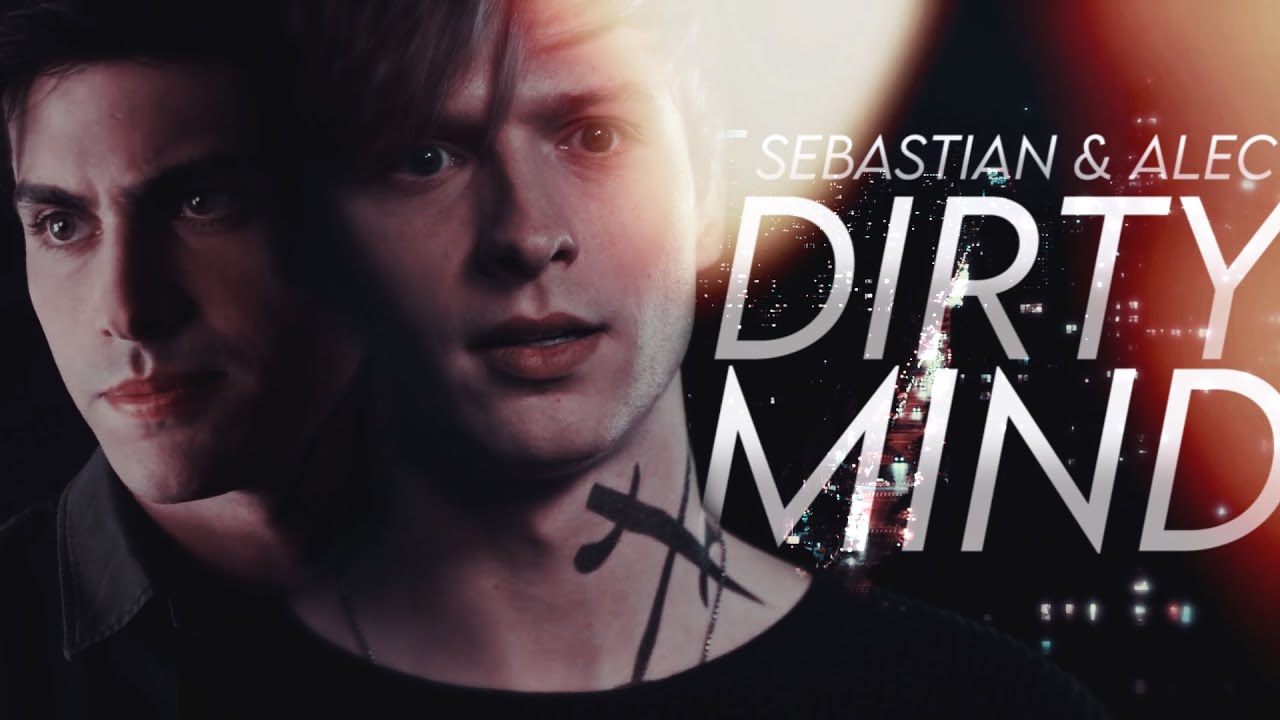 Sebastian & Alec ✘ dirty mind [au]