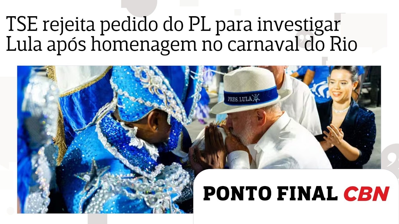 TSE rejeita pedido do PL para investigar Lula após homenagem de escola de samba no carnaval do Rio