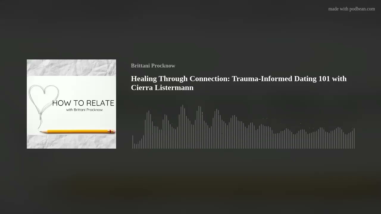 Healing Through Connection: Trauma-Informed Dating 101 with Cierra Listermann
