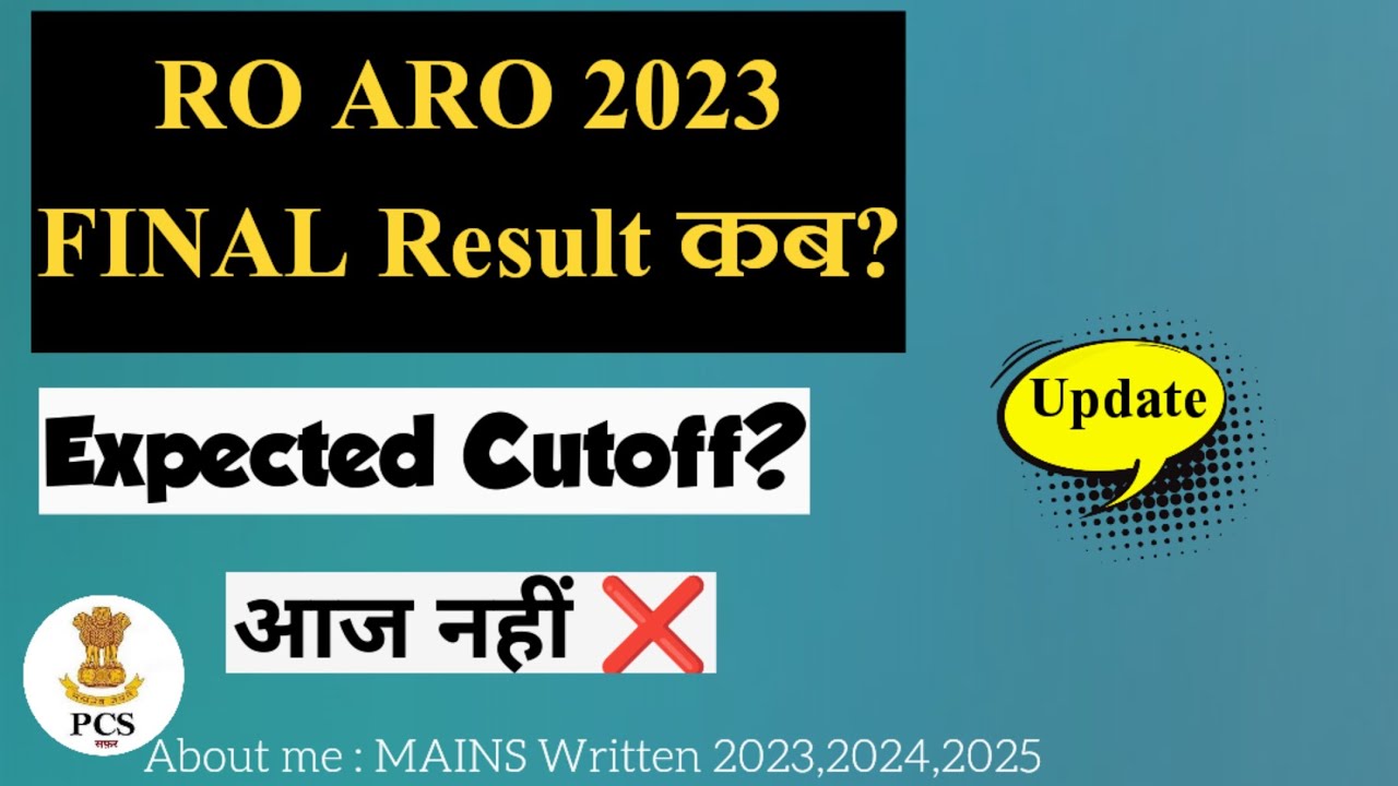 UPPSC RO ARO 2023 FINAL RESULT UPDATE & Expected cutoff ! #roaroresult2025 #roaro #roarocutoff