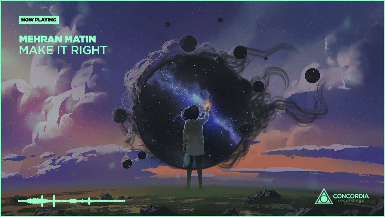 Mehran Matin - Make It Right | Chill & Ambience