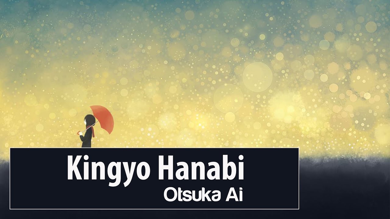 Kingyo Hanabi (Goldfish Fireworks) - Otsuka Ai ♫ Piano Version ♫ Lyric•Kara•Engsub•Vietsub |金魚花火大塚 愛