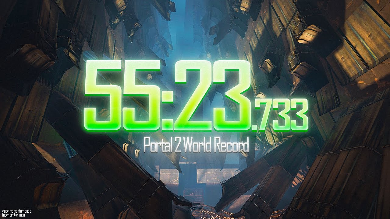 [Former WR] Portal 2 Speedrun in 55:23