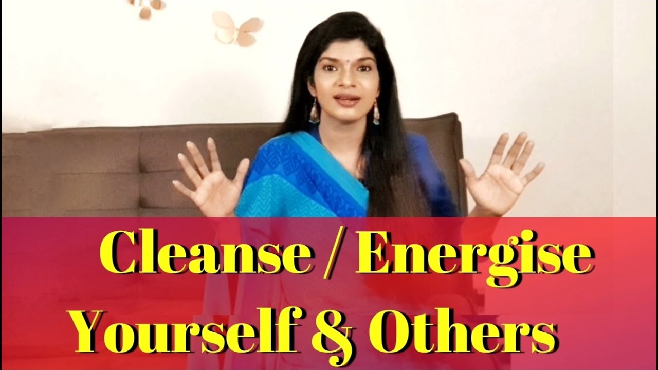 How To Cleanse/Energies Yourself And Others
