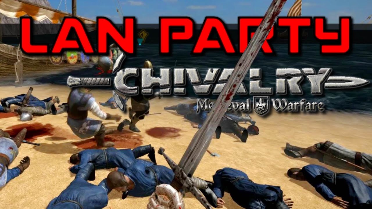 Chivalry Hordes - Crimson Tide - LAN Party