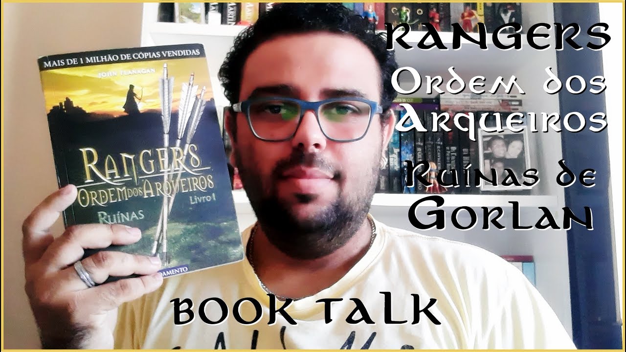 [Book Talk] Rangers - Ordem dos Arqueiros #1 - Ruínas de Gorlan, John Flanagan | S&E 132