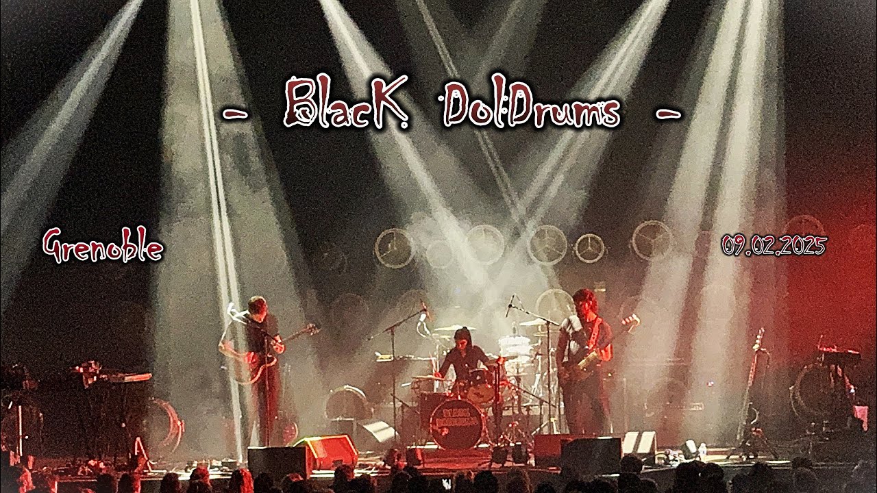 Black DolDrums @ Grenoble / Le SuMMuM - 09.02.2025 (...4k full ShoW...)