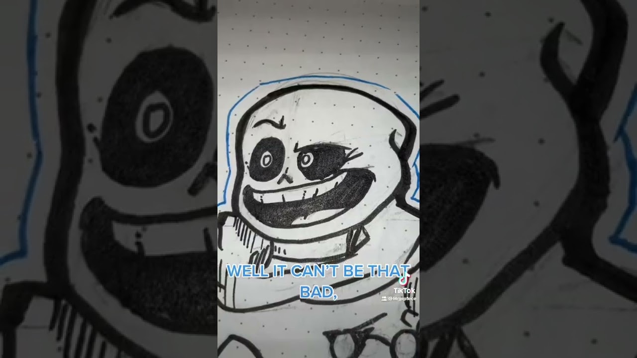 Bad time, Sans. 