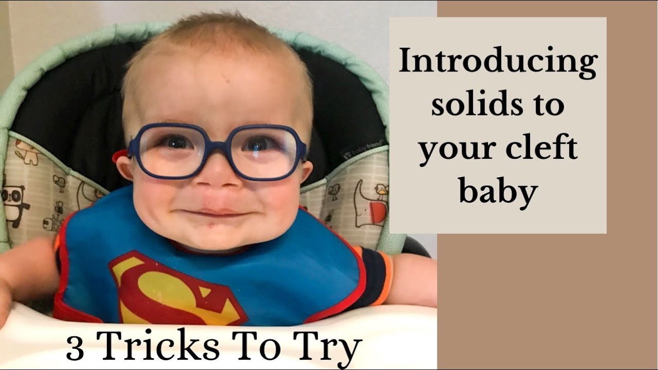 INTRODUCING SOLIDS TO YOUR CLEFT BABY