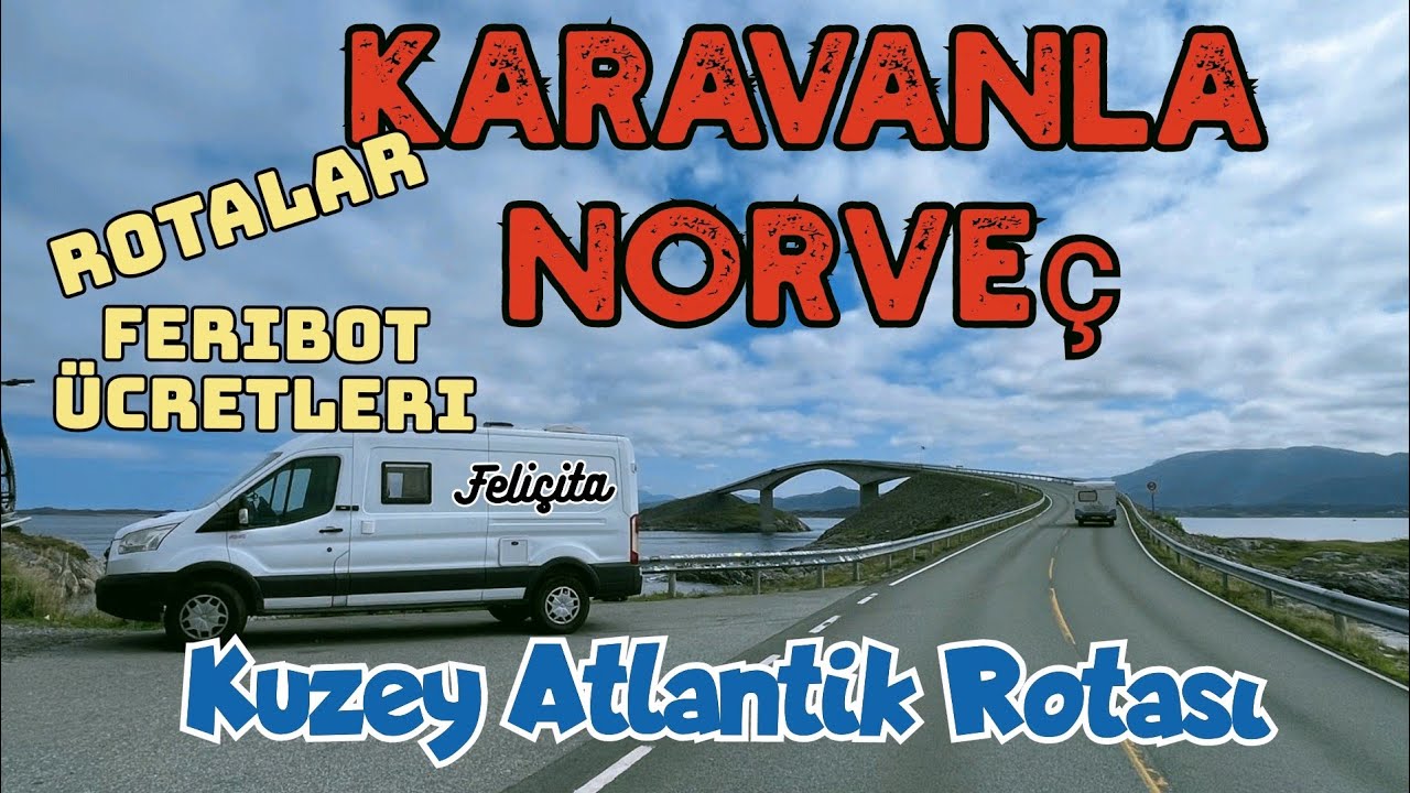 KARAVANLA NORVEÇ/ KUZEYNATLANTİK ROTASI