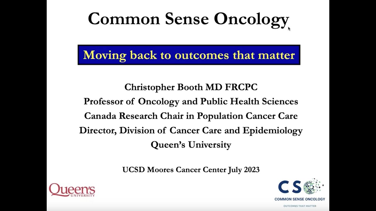 Dr. Chris Booth - Common Sense Oncology: Moving Back to Outcomes that Matter (July 2023)