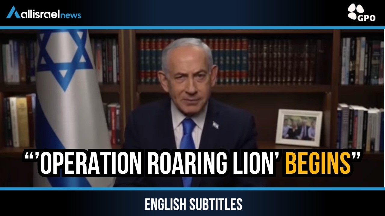 Netanyahu Announces “Operation Roaring Lion” – Israel & US Strike Iran Together