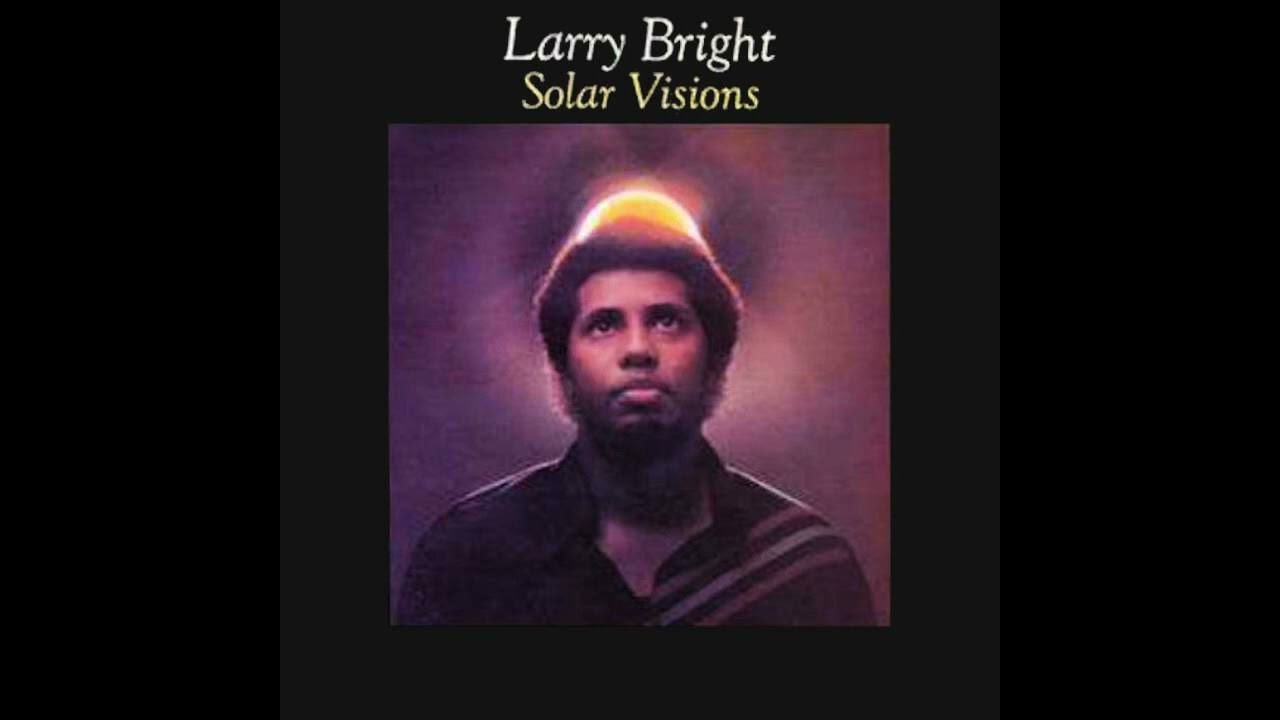 Larry Bright - Solar Visions II [US] Jazz, Funk (1978)
