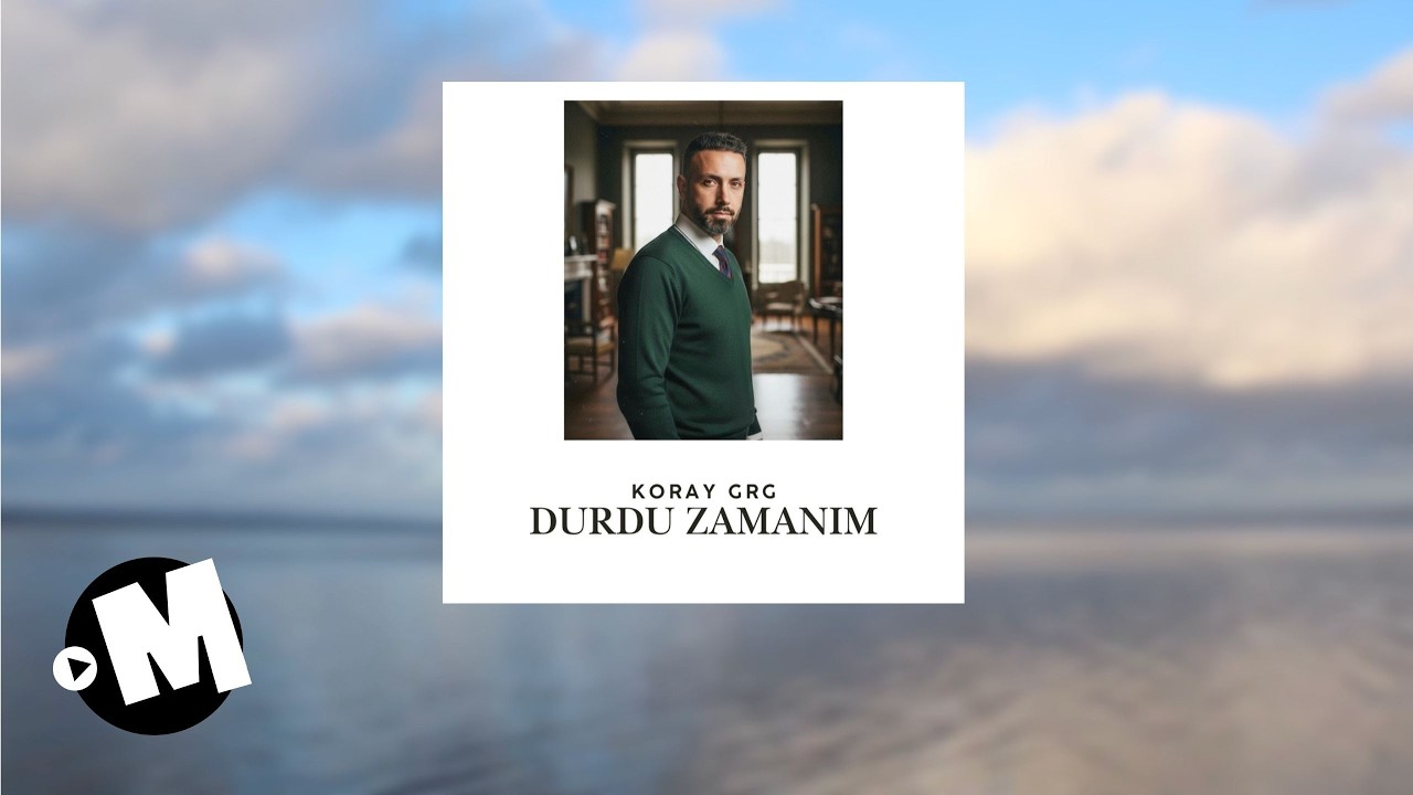 Koray GRG - Durdu Zamanım (Official Lyric Video)