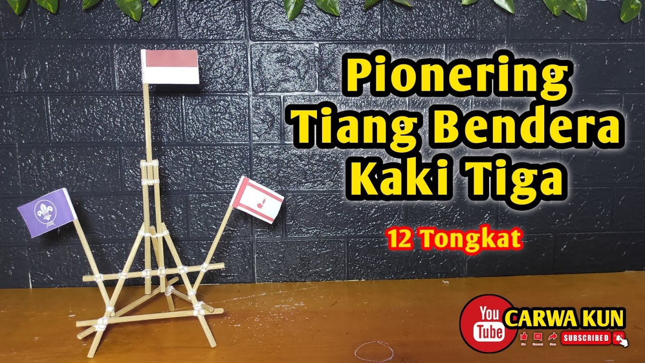 PIONERING TIANG BENDERA KAKI TIGA 12 TONGKAT || Tutorial Miniatur pionering tiang bendera