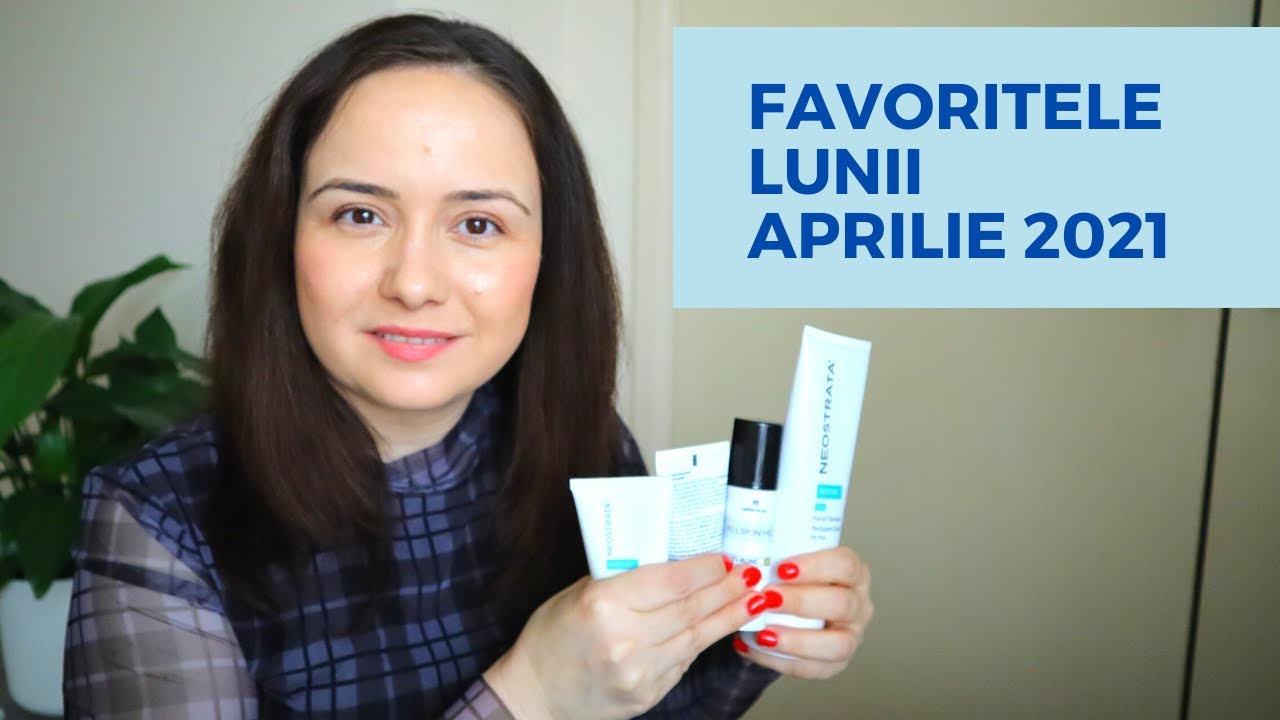 Favoritele lunii Aprilie 2021, tratamente faciale, consultatie si livrare gratuita