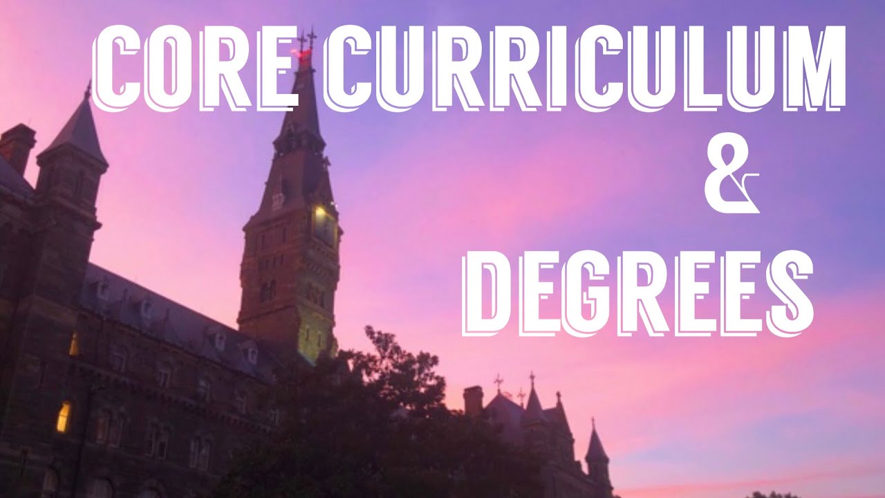 What is the Core Curriculum at Georgetown University?