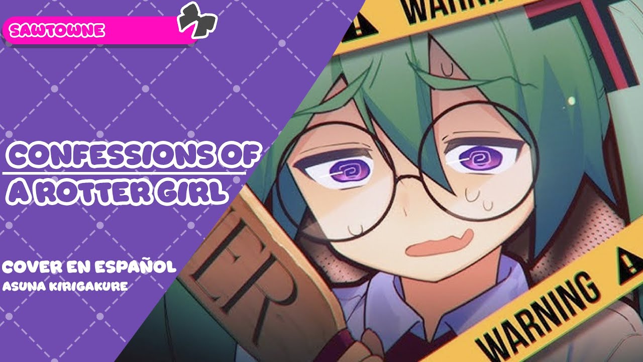 [SAWTOWNE]  Confessions of a Rotten Girl - Cover en Español