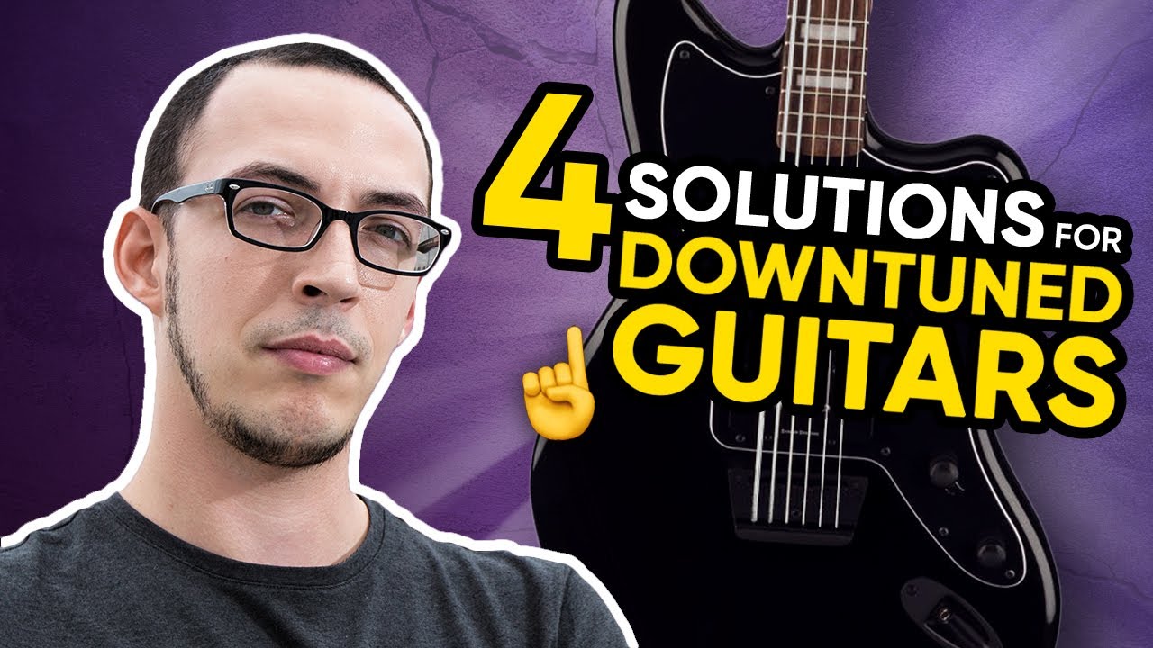 4 Low End Solutions For Downtuned Guitars