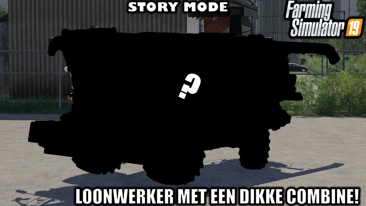 'LOONWERKER MET DIKKE COMBINE! Farming Simulator 19 Story Mode #31