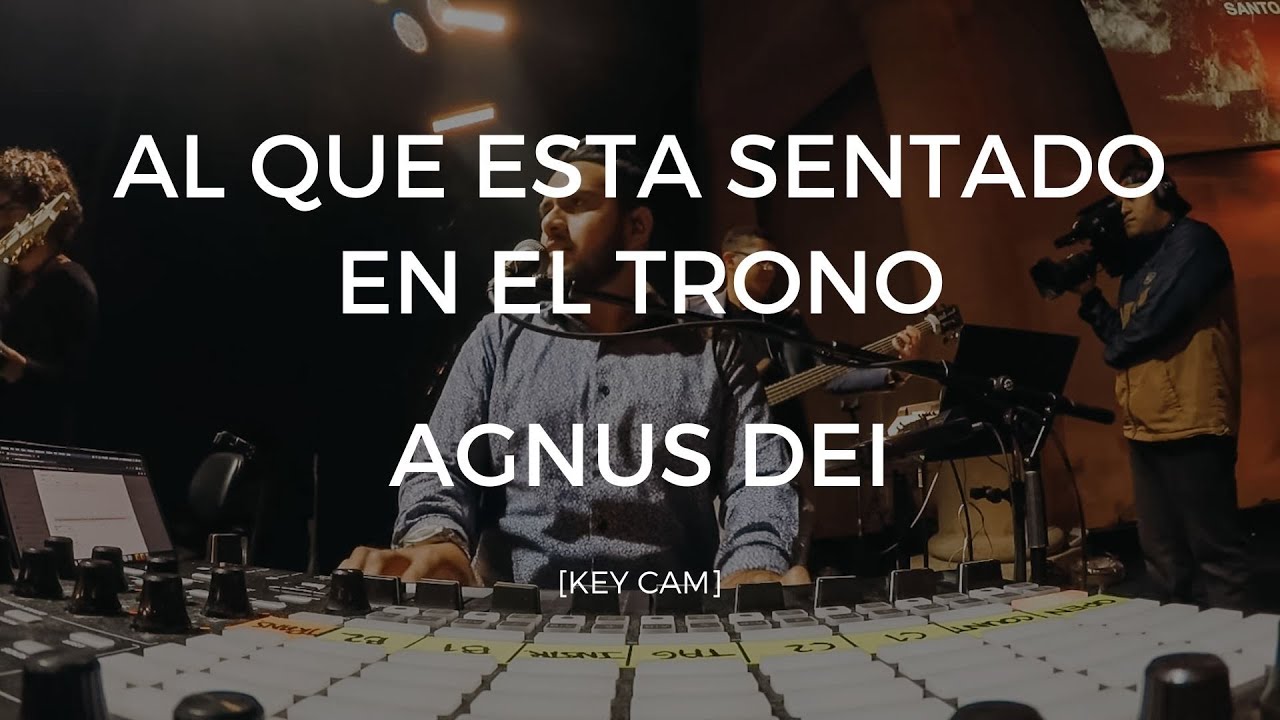 Al Que Esta Sentado en el Trono + Agnus Dei | Manny Vargas [KEY CAM]