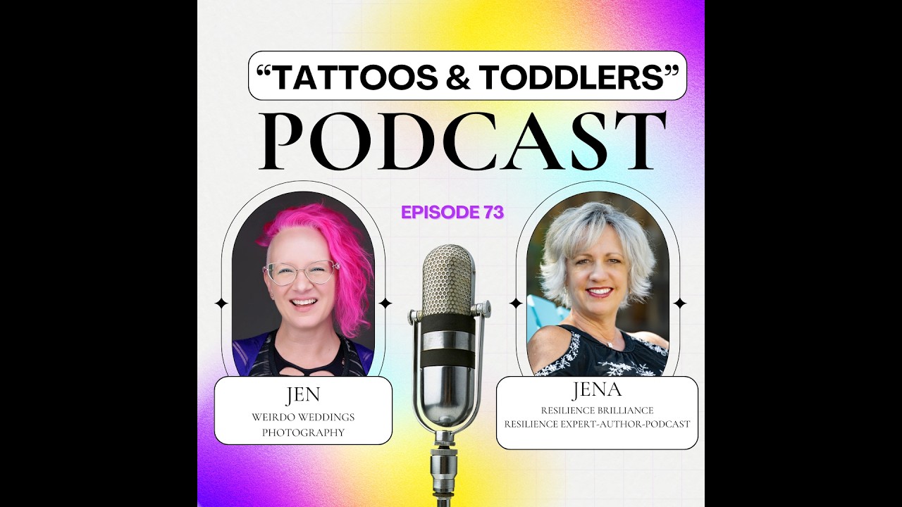 Tattoos and Toddlers PODCAST ep73: Resilience beyond belief!
