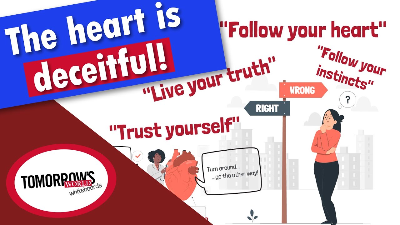 DON'T Follow Your Heart! — What the Bible Says About Trusting in Emotions, Instincts & Intuition