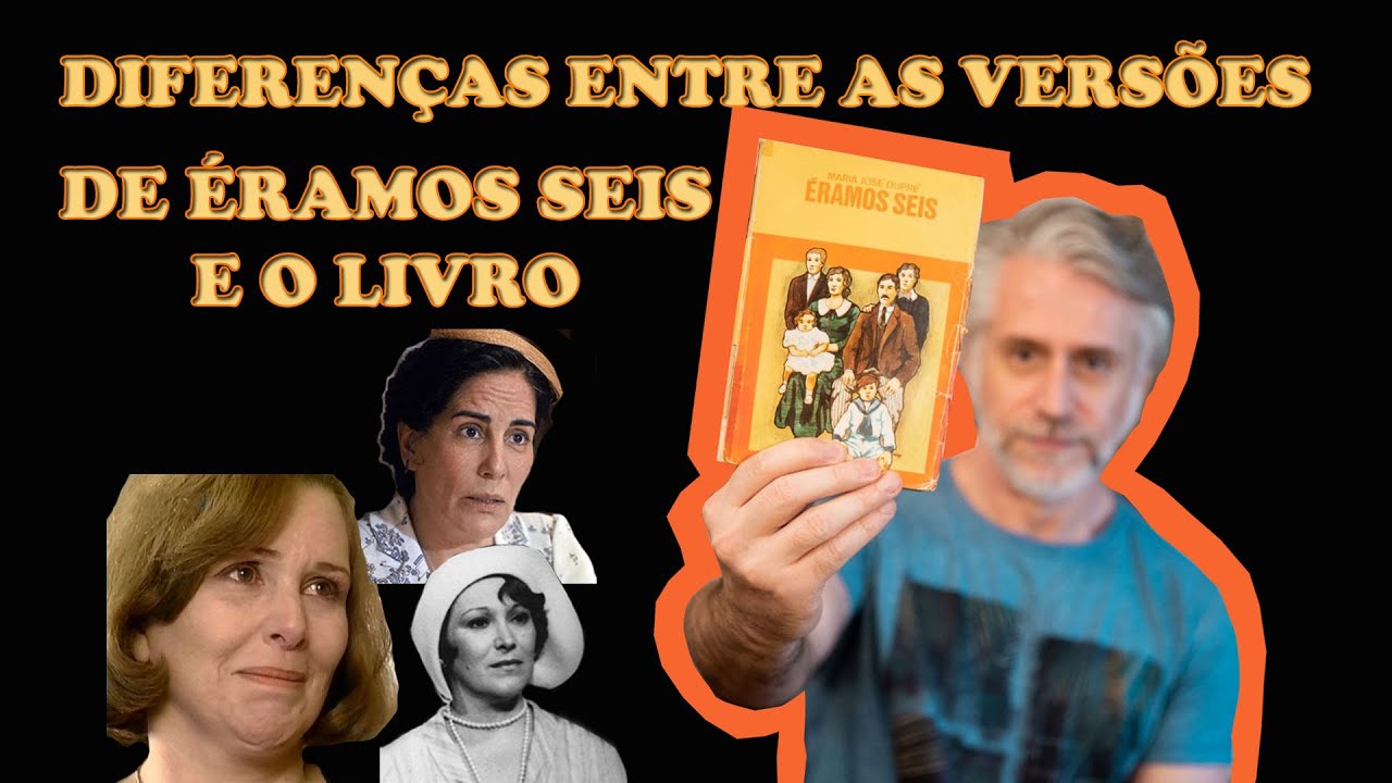 Diferenças entre as versões de Éramos Seis e o livro