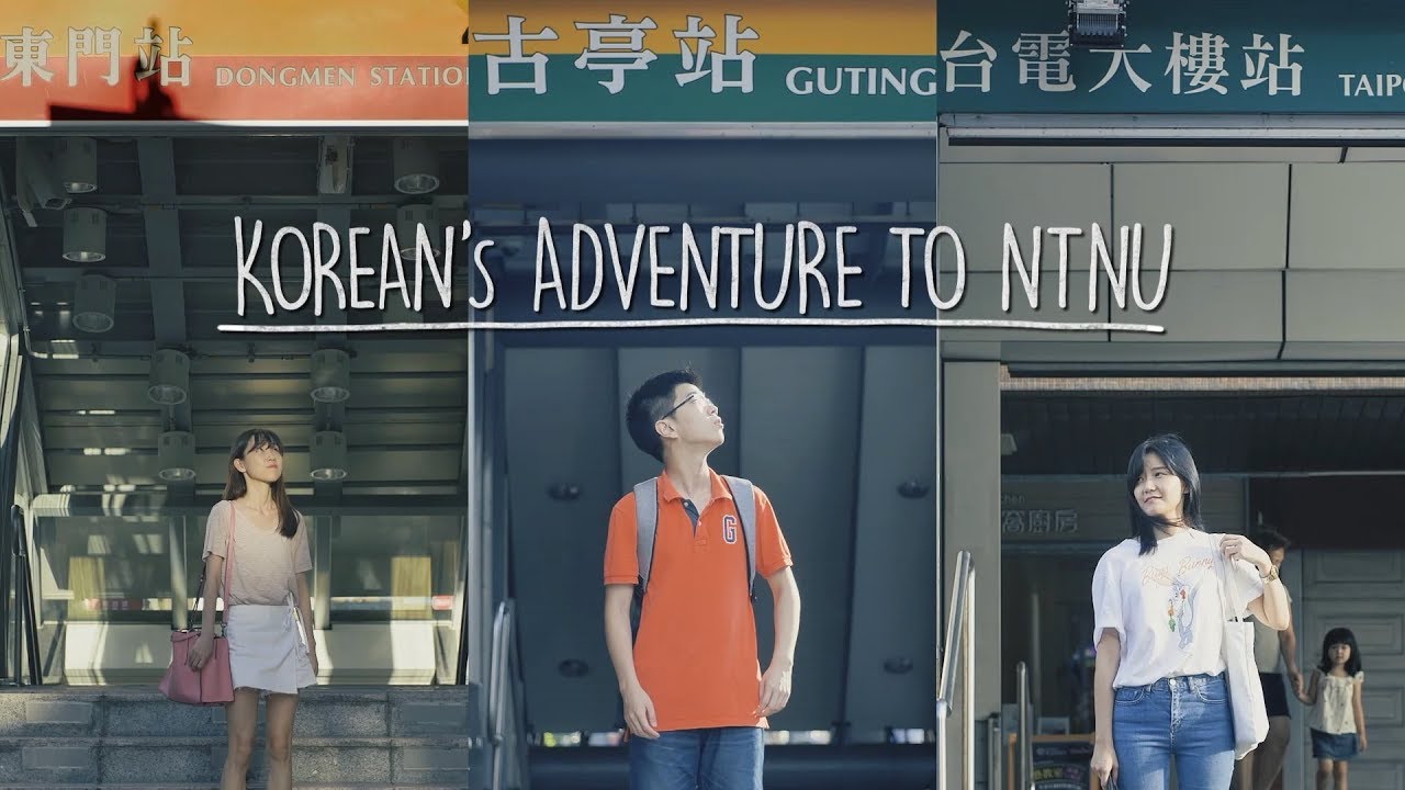 Korean's Adventure to NTNU (National Taiwan Normal University)