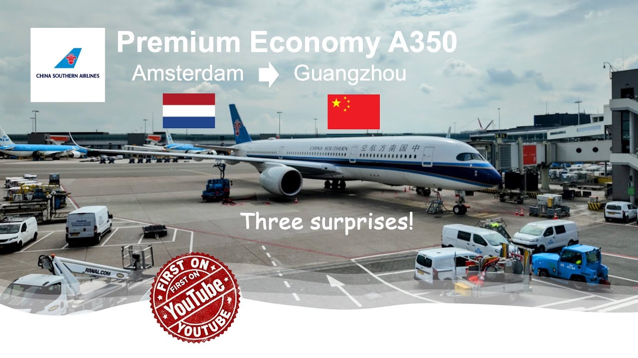 China Southern Airlines Premium Economy A350 Amsterdam to Guangzhou – 3 Surprises!