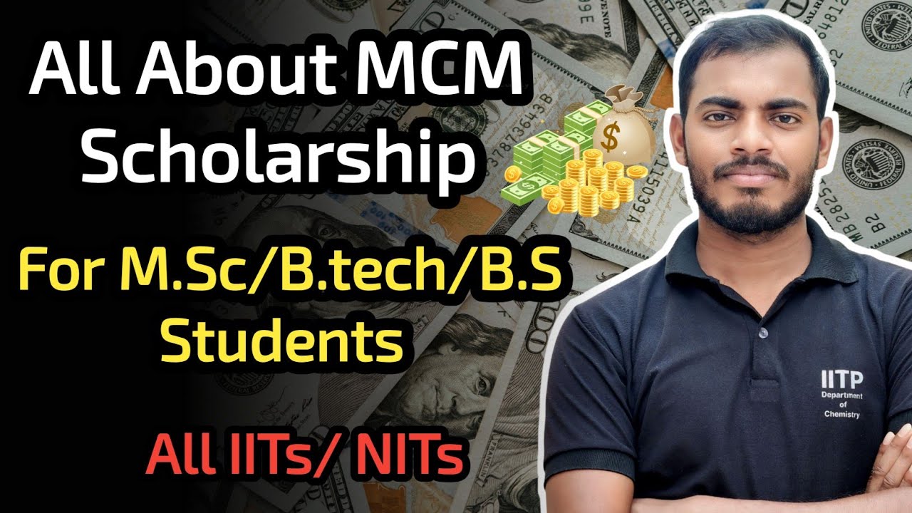 🔥😲All About MCM Scholarship || IITs/NITs || All Categories|| B.tech/ B.S/ M.Sc ||🔥😲🎉