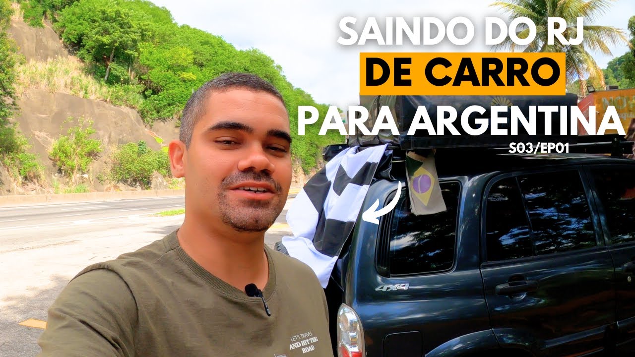 2700 KMS DE CARRO: DO RJ A BUENOS AIRES. 🇦🇷 Parte 1
