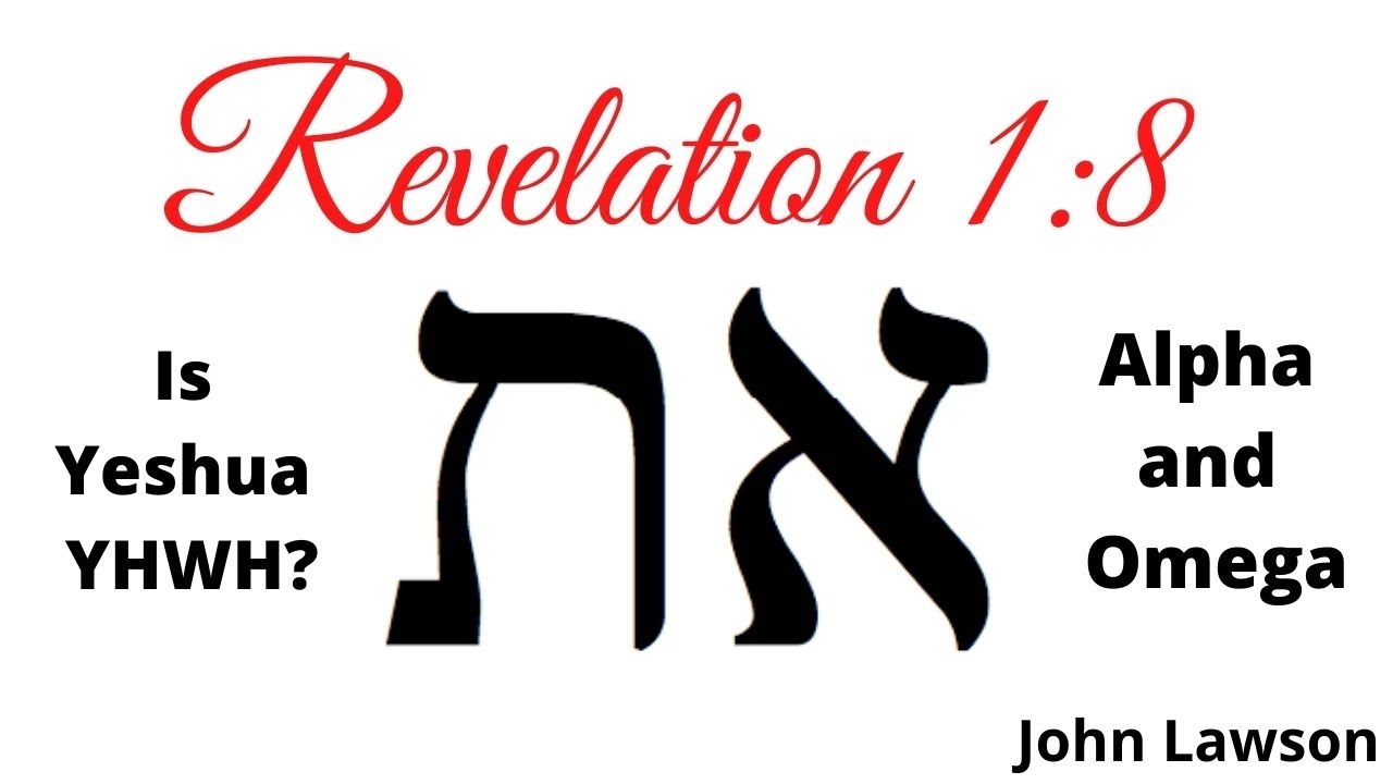 Revelation 1:8 The Aleph Tav