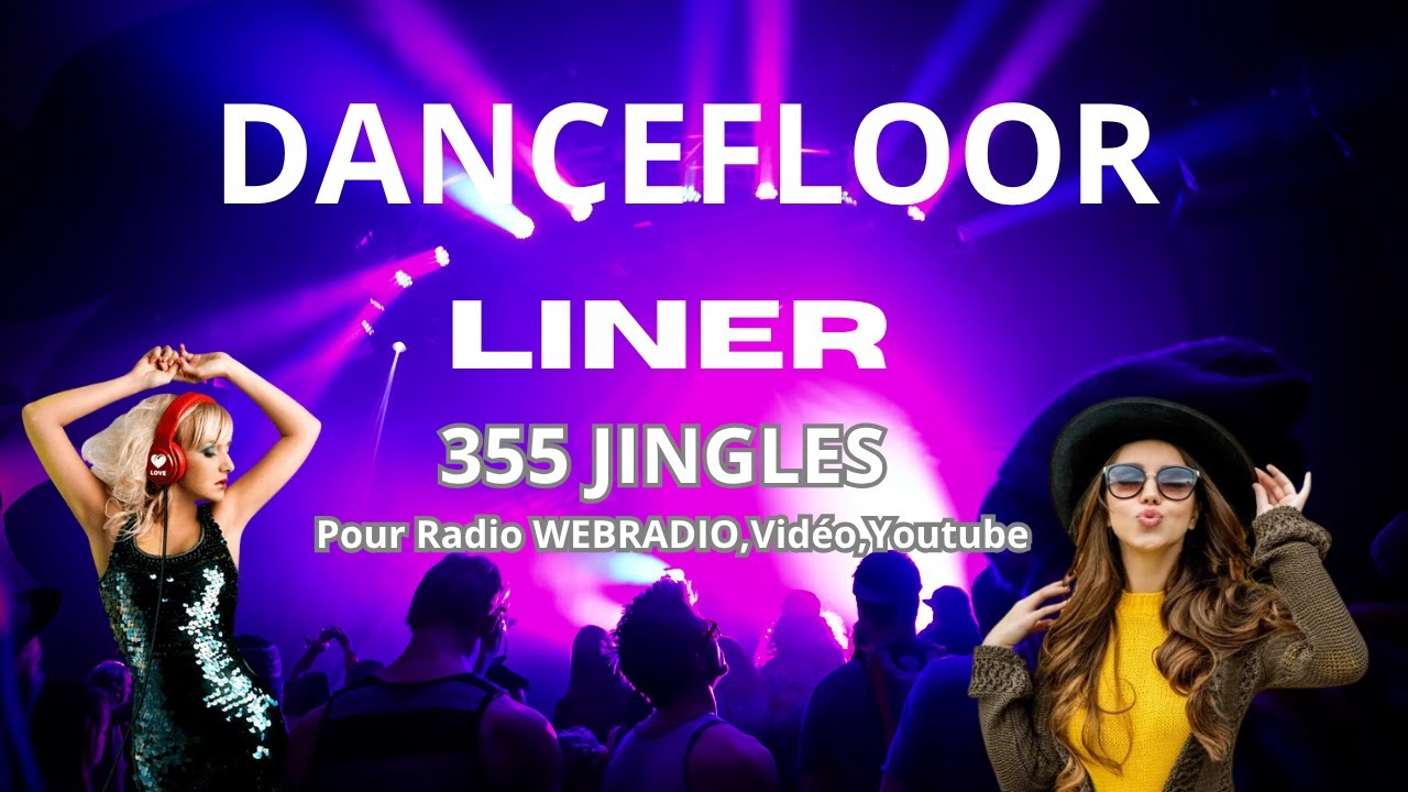 DANCEFLOOR  LINER 355 JINGLES POUR RADIO  WEBRADIO YOUTUBE 🤍